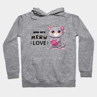 Most loving cat. You are meow love. Hoodie